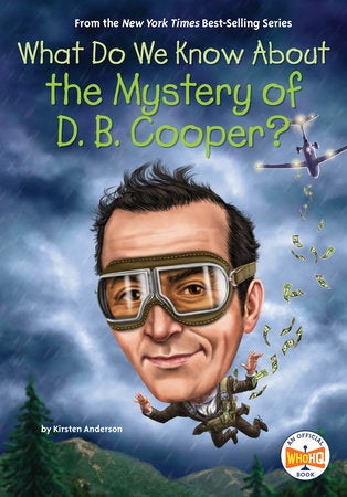 What Do We Know About The Mystery Of D. B. Cooper? Book Cover